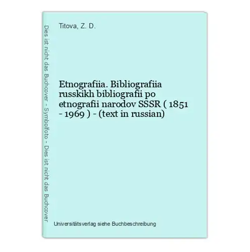Etnografiia. Bibliografiia russkikh bibliografii po etnografii narodov SSSR ( 1851 - 1969 ) - (text in russian