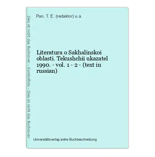 Literatura o Sakhalinskoi oblasti. Tekushchii ukazatel 1990. - vol. 1 - 2 - (text in russian)