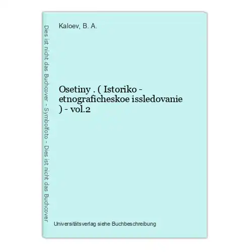 Osetiny . ( Istoriko - etnograficheskoe issledovanie ) - vol.2