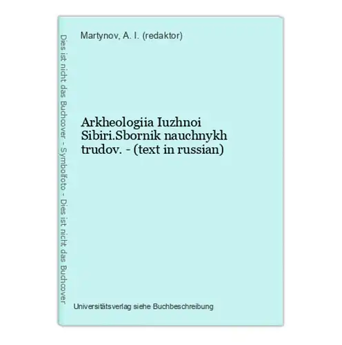 Arkheologiia Iuzhnoi Sibiri.Sbornik nauchnykh trudov. - (text in russian)