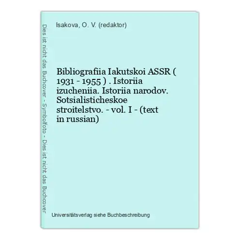 Bibliografiia Iakutskoi ASSR ( 1931 - 1955 ) . Istoriia izucheniia. Istoriia narodov. Sotsialisticheskoe stroi