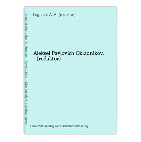 Aleksei Pavlovich Okladnikov. - (redaktor)