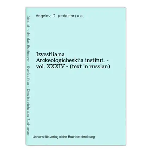 Izvestiia na Arckeologicheskiia institut. - vol. XXXIV - (text in russian)
