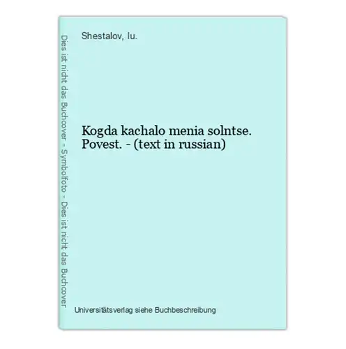 Kogda kachalo menia solntse. Povest. - (text in russian)