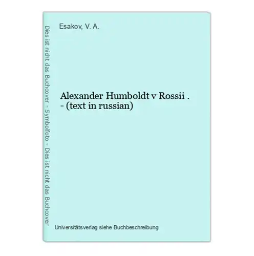 Alexander Humboldt v Rossii . - (text in russian)