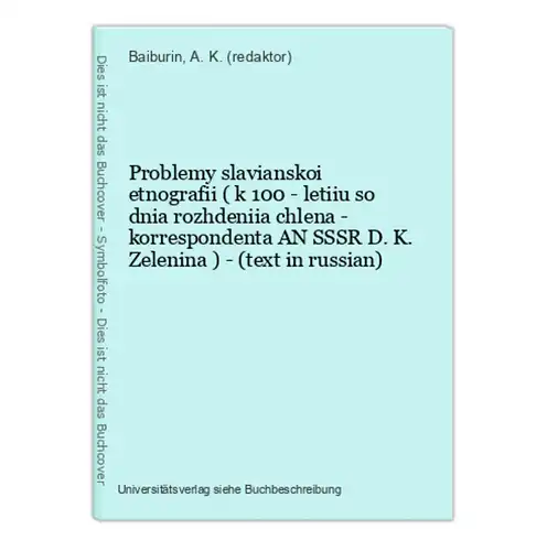 Problemy slavianskoi etnografii ( k 100 - letiiu so dnia rozhdeniia chlena - korrespondenta AN SSSR D. K. Zele