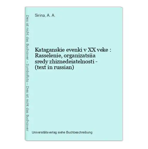 Kataganskie evenki v XX veke : Rasselenie, organizatsiia sredy zhiznedeiatelnosti - (text in russian)