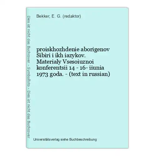 proiskhozhdenie aborigenov Sibiri i ikh iazykov. Materialy Vsesoiuznoi konferentsii 14 - 16- iiunia 1973 goda.