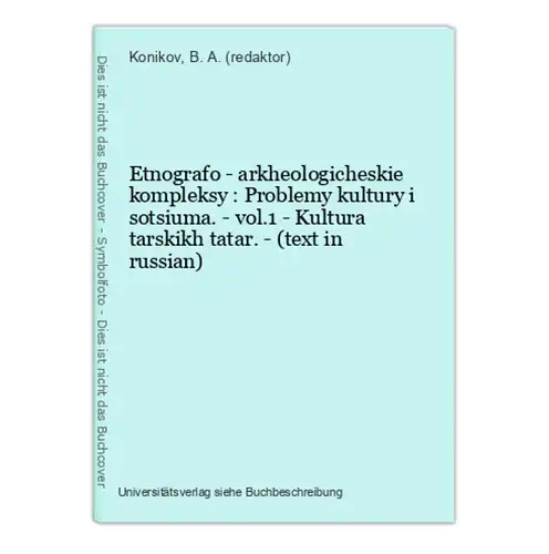 Etnografo - arkheologicheskie kompleksy : Problemy kultury i sotsiuma. - vol.1 - Kultura tarskikh tatar. - (te