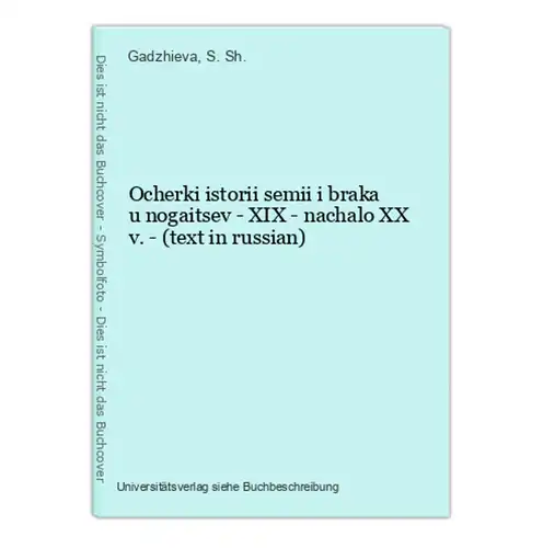 Ocherki istorii semii i braka u nogaitsev - XIX - nachalo XX v. - (text in russian)