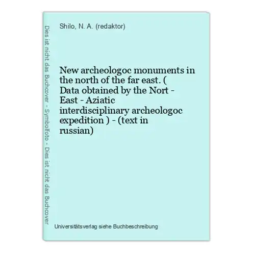 New archeologoc monuments in the north of the far east. ( Data obtained by the Nort - East - Aziatic interdisc