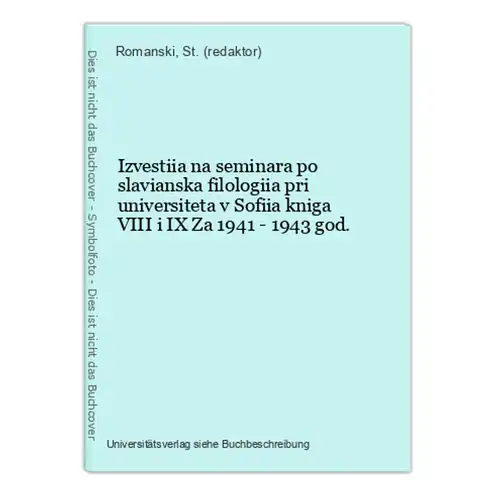 Izvestiia na seminara po slavianska filologiia pri universiteta v Sofiia kniga VIII i IX Za 1941 - 1943 god.