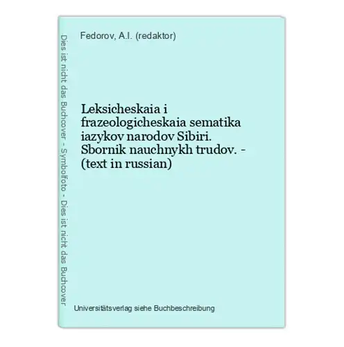 Leksicheskaia i frazeologicheskaia sematika iazykov narodov Sibiri. Sbornik nauchnykh trudov. - (text in russi