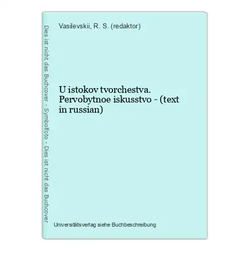 U istokov tvorchestva. Pervobytnoe iskusstvo - (text in russian)