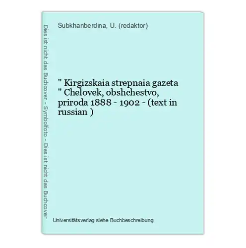 Kirgizskaia strepnaia gazeta  Chelovek, obshchestvo, priroda 1888 - 1902 - (text in russian )