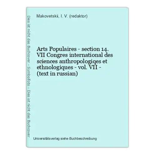 Arts Populaires - section 14. VII Congres international des sciences anthropologiqes et ethnologiques - vol. V