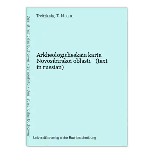 Arkheologicheskaia karta Novosibirskoi oblasti - (text in russian)