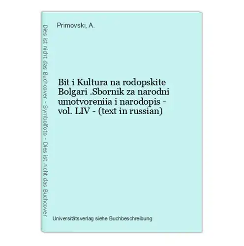 Bit i Kultura na rodopskite Bolgari .Sbornik za narodni umotvoreniia i narodopis - vol. LIV - (text in russian