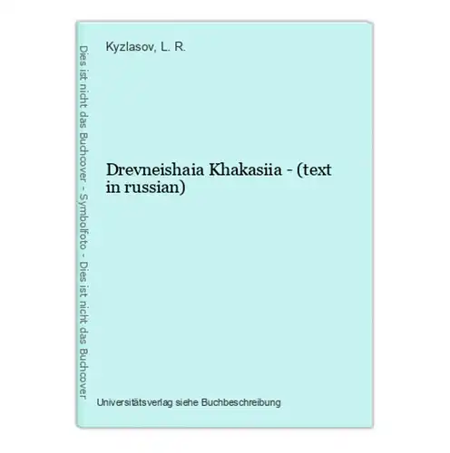 Drevneishaia Khakasiia - (text in russian)