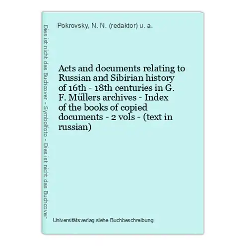 Acts and documents relating to Russian and Sibirian history of 16th - 18th centuries in G. F. Müllers archives