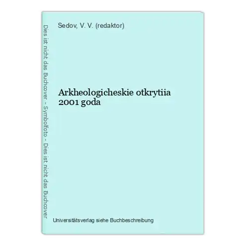 Arkheologicheskie otkrytiia 2001 goda