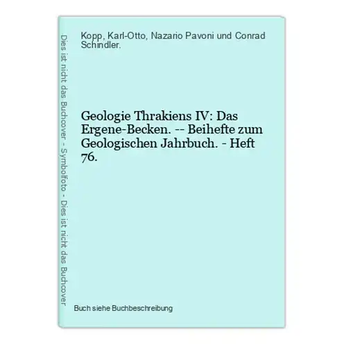 Geologie Thrakiens IV: Das Ergene-Becken. -- Beihefte zum Geologischen Jahrbuch. - Heft 76.