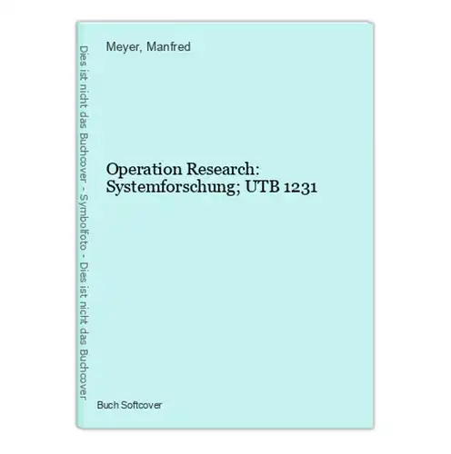 Operation Research: Systemforschung; UTB 1231