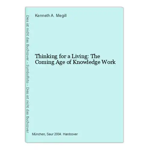 Thinking for a Living: The Coming Age of Knowledge Work