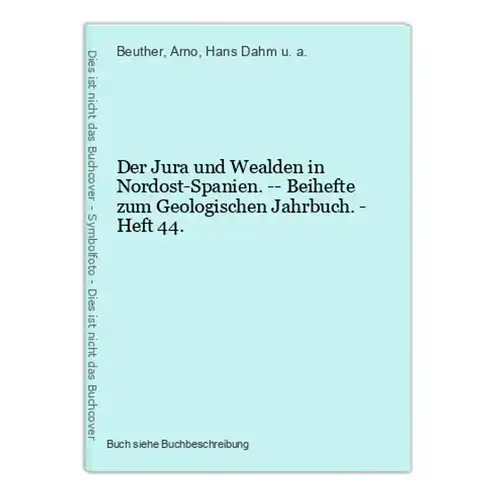 Der Jura und Wealden in Nordost-Spanien. -- Beihefte zum Geologischen Jahrbuch. - Heft 44.