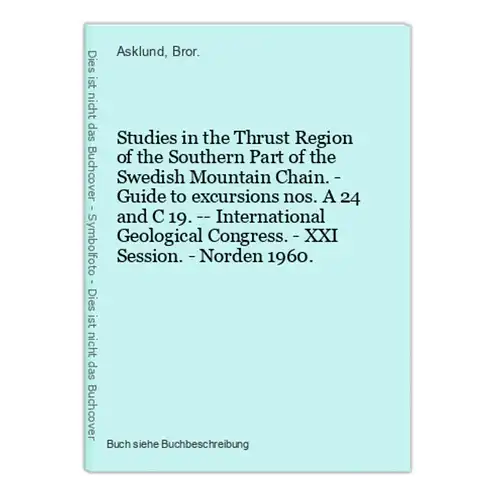 Studies in the Thrust Region of the Southern Part of the Swedish Mountain Chain. - Guide to excursions nos. A