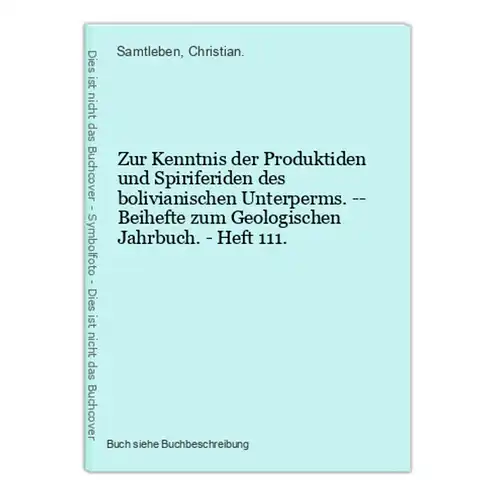 Zur Kenntnis der Produktiden und Spiriferiden des bolivianischen Unterperms. -- Beihefte zum Geologischen Jahr