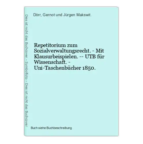 Repetitorium zum Sozialverwaltungsrecht. - Mit Klausurbeispielen. -- UTB für Wissenschaft. - Uni-Taschenbücher