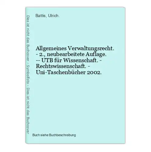 Allgemeines Verwaltungsrecht. - 2., neubearbeitete Auflage. -- UTB für Wissenschaft. - Rechtswissenschaft. - U