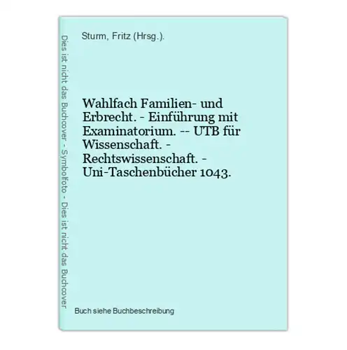 Wahlfach Familien- und Erbrecht. - Einführung mit Examinatorium. -- UTB für Wissenschaft. - Rechtswissenschaft