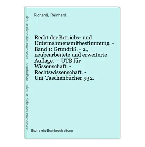 Recht der Betriebs- und Unternehmensmitbestimmung. - Band 1: Grundriß. - 2., neubearbeitete und erweiterte Auf