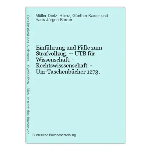 Einführung und Fälle zum Strafvollzug. -- UTB für Wissenschaft. - Rechtswisssenschaft. - Uni-Taschenbücher 127