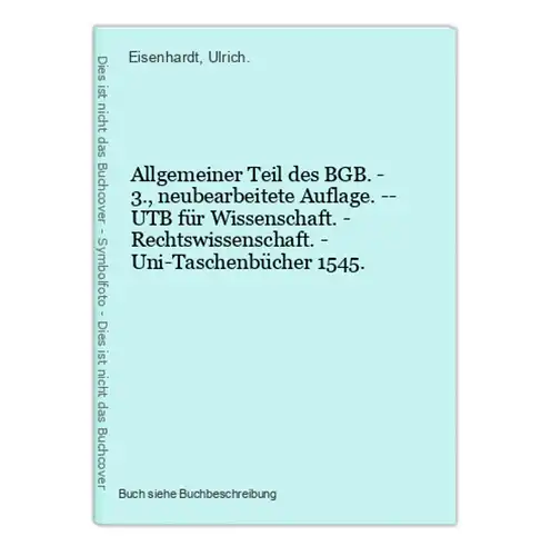 Allgemeiner Teil des BGB. - 3., neubearbeitete Auflage. -- UTB für Wissenschaft. - Rechtswissenschaft. - Uni-T