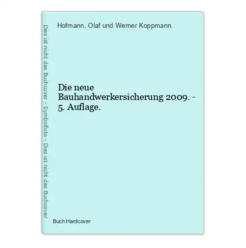 Die neue Bauhandwerkersicherung 2009. - 5. Auflage.
