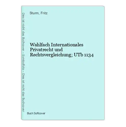 Wahlfach Internationales Privatrecht und Rechtsvergleichung; UTb 1134