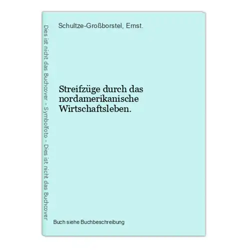 Streifzüge durch das nordamerikanische Wirtschaftsleben.