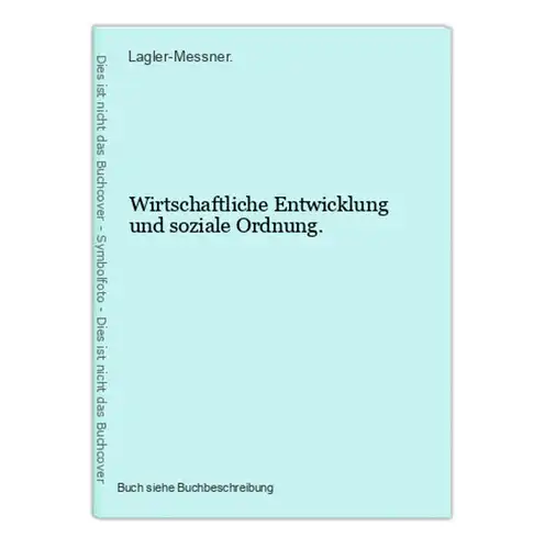 Wirtschaftliche Entwicklung und soziale Ordnung.