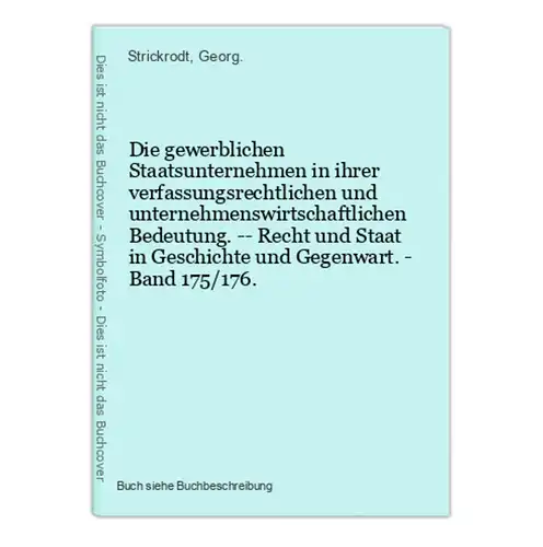 Die gewerblichen Staatsunternehmen in ihrer verfassungsrechtlichen und unternehmenswirtschaftlichen Bedeutung.