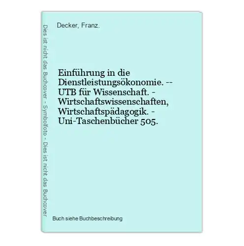 Einführung in die Dienstleistungsökonomie. -- UTB für Wissenschaft. - Wirtschaftswissenschaften, Wirtschaftspä