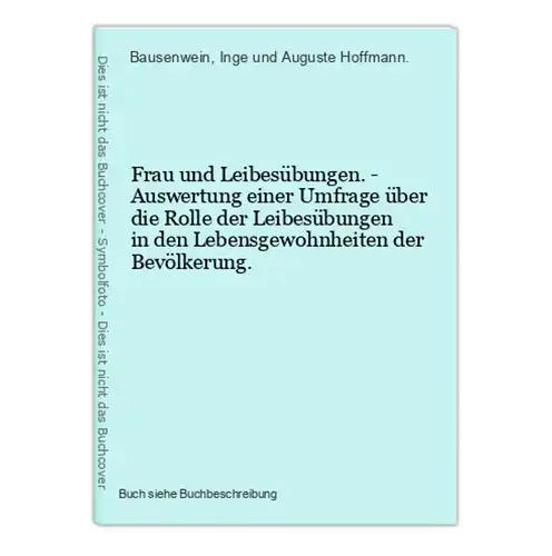 Frau und Leibesübungen. - Auswertung einer Umfrage über die Rolle der Leibesübungen in den Lebensgewohnheiten