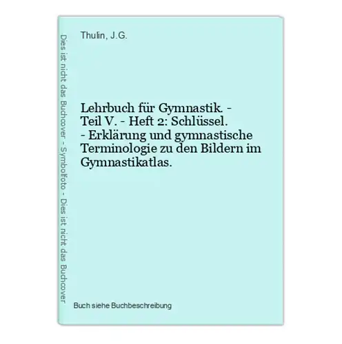 Lehrbuch für Gymnastik. - Teil V. - Heft 2: Schlüssel. - Erklärung und gymnastische Terminologie zu den Bilder