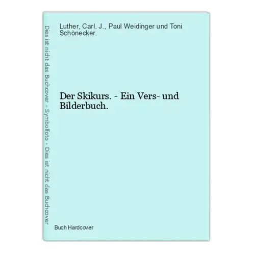 Der Skikurs. - Ein Vers- und Bilderbuch.