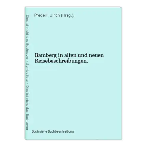Bamberg in alten und neuen Reisebeschreibungen.