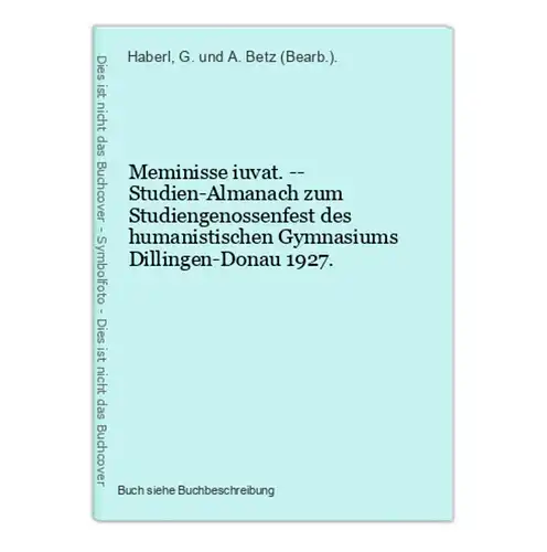 Meminisse iuvat. -- Studien-Almanach zum Studiengenossenfest des humanistischen Gymnasiums Dillingen-Donau 192