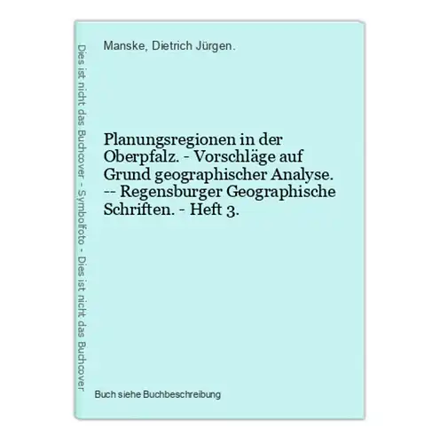 Planungsregionen in der Oberpfalz. - Vorschläge auf Grund geographischer Analyse. -- Regensburger Geographisch