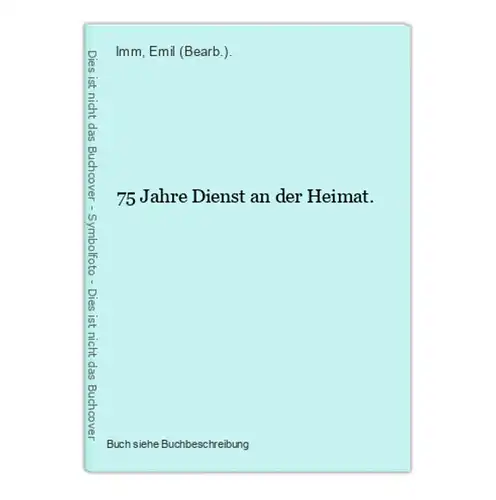 75 Jahre Dienst an der Heimat.